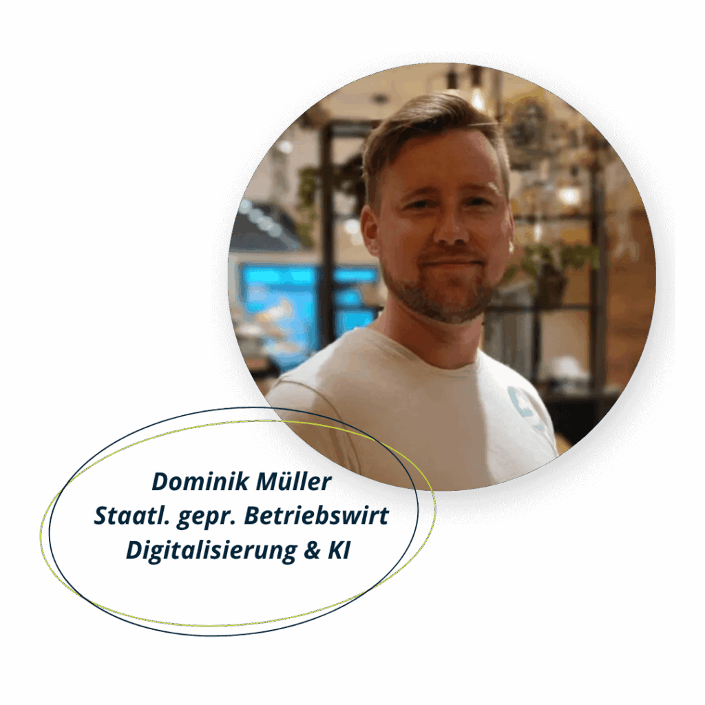 Dominik Müller, staatl. gepr. Betriebswirt – Digitalisierung & KI